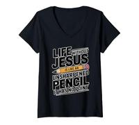 Donna Life Without Jesus Is Like An Unsharpened Pencil Maglietta con Collo a V