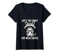 Donna Life's Too Short for Weak Coffee Maglietta con Collo a V