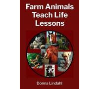 Donna Lindahl Farm Animals Teach Life Lessons (Tascabile)