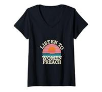 Donna Listen To Women Preach Espressione ispiratrice --- Maglietta con Collo a V