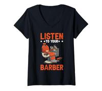 Donna Listen To Your Barber Haircut Hairstylist Hairdresser Advice Maglietta con Collo a V