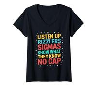 Donna Listen Up Rizzlers Sigmas Show What They Know Motivazione Maglietta con Collo a V