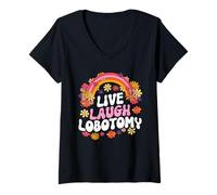 Donna Live Laugh Lobotomy Funny Graphic Maglietta con Collo a V