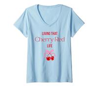 Donna Living That Cherry Red Life per donne adolescenti ragazze divertente cool Maglietta con Collo a V