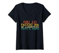Donna Lo Faccio Ma Mi Lamenterò - Frase Divertente Ironica Maglietta con Collo a V