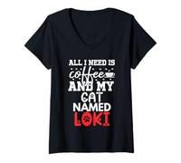 Donna Loki Gifts all I Need Is Coffee Cat Named Loki Maglietta con Collo a V