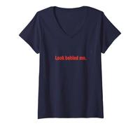Donna Look Behind Me: Bold I'm Watching You Funny Maglietta con Collo a V