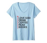 Donna Love God Drink Coffee Read Books Lover Christian Jesus Cross Maglietta con Collo a V