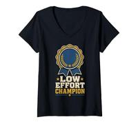 Donna Low Effort Champion Funny Creator Saying Maglietta con Collo a V