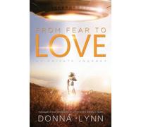 Donna Lynn From Fear to Love (Tascabile)