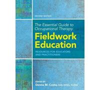 Donna M. Costa The Essential Guide to Occupational Therapy Fieldw (Anello, filo)