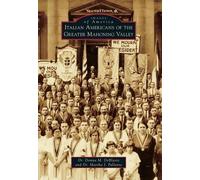 Donna M. Deblasio Martha I. Italian Americans of the Greater Mahoni (Tascabile)
