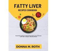 Donna M Roth Fatty Liver Recipes Cookbook (Tascabile)