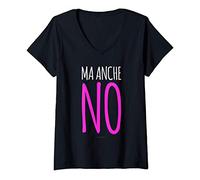 Donna Ma Anche No - Magliette Divertenti Donna - Frasi Simpatiche Maglietta con Collo a V