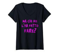Donna Ma Chi Me l'ha Fatto Fare? Come complicarsi la Vita. V2 Maglietta con Collo a V
