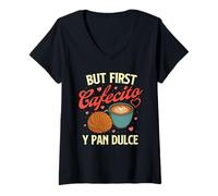 Donna Ma Il Primo Cafecito Y Pan Dulce - Latino Coffee Lover Maglietta con Collo a V