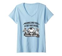 Donna Macchine e Strumenti Non Hanno cervelli Che usano Il Tuo Regalo di Sicurezza Maglietta con Collo a V