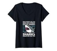 Donna Maglietta con scritta "What Doesnt Kill You Makes You Stronger Except Sharks" Maglietta con Collo a V