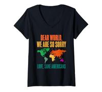 Donna Maglietta Dear World We Are So Sorry For Americans Maglietta con Collo a V