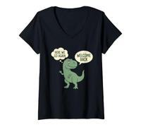 Donna Maglietta Dinosaur Here We Go Again I Mean Welcome Back Maglietta con Collo a V
