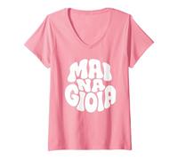 Donna Maglietta Donna Mai Na Gioia - Scritta Divertente Ironica Maglietta con Collo a V