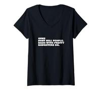 Donna Maglietta Guns Don't Kill People Dads with Pretty Daughters Maglietta con Collo a V