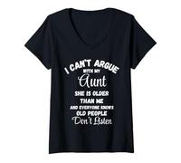 Donna Maglietta "I Can't Argue Aunt Old People Don't Listen" Maglietta con Collo a V