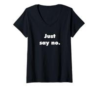Donna Maglietta Just Say No Maglietta con Collo a V