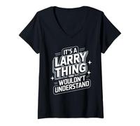Donna Maglietta Larry It's A Larry Thing, You Wouldn't Understand! Maglietta con Collo a V