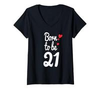 Donna Maglietta per Il 21° Compleanno Turning 21 Born to Be Twenty-One Maglietta con Collo a V