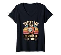 Donna Maglietta Trust Me Your Thermostat Is Fine - Tecnico HVAC Maglietta con Collo a V