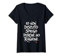 Donna Magliette Divertenti - Non discuto perché Ho Sempre Ragione Maglietta con Collo a V