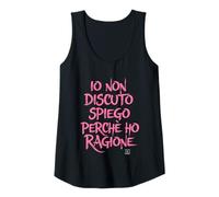 Donna Magliette Donna - io Non discuto spiego perché Ho Ragione Canotta