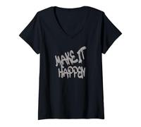 Donna Make It Happen - Motivational Graffiti Streetwear Maglietta con Collo a V
