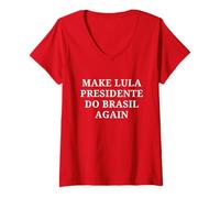 Donna Make Lula Presidente do Brasil Again President Brazil Maglietta con Collo a V