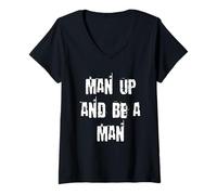 Donna Man Up And Be A Man Divertente Ridondante Maglietta con Collo a V