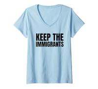 Donna Mantieni gli immigrati anti razzismo anti-Trump Maglietta con Collo a V