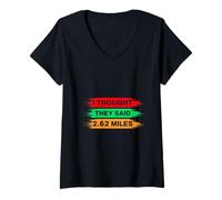 Donna Maratone Runner I Thought They Said 2.62 Miles Corsa Maglietta con Collo a V