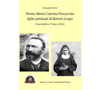 Donna Maria Caterina Procaccitto figlia spirituale di Bartolo Longo (Guard...