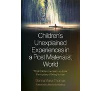 Donna Maria Tho Children's Unexplained Experiences in a Post Materia (Tascabile)