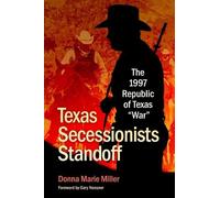 Donna Marie Miller Texas Secessionists Standoff (Copertina rigida)