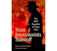 Donna Marie Miller Texas Secessionists Standoff (Copertina rigida)