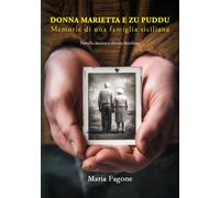 Donna Marietta e Zu Puddu. Memorie di una famiglia siciliana - [La Forgia Press]