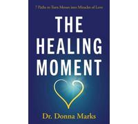 Donna Marks The Healing Moment (Tascabile)
