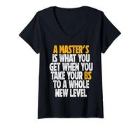 Donna Master Degree When You Take Bs to New Level Funny Graduation Maglietta con Collo a V