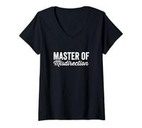 Donna Master of Misdirection I Didn't Do It Humor Funny Daying Maglietta con Collo a V