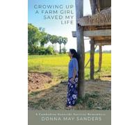 Donna May Sanders Growing Up A Farm Girl Saved My Life (Tascabile)