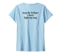 Donna May The Bridges I Burn Light My Way Funny Goth Gothic Games Maglietta con Collo a V