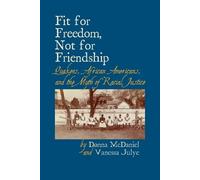 Donna McDaniel Fit for Freedom, Not for Friendship (Tascabile)