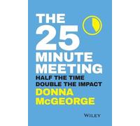 Donna McGeorge The 25 Minute Meeting (Tascabile)